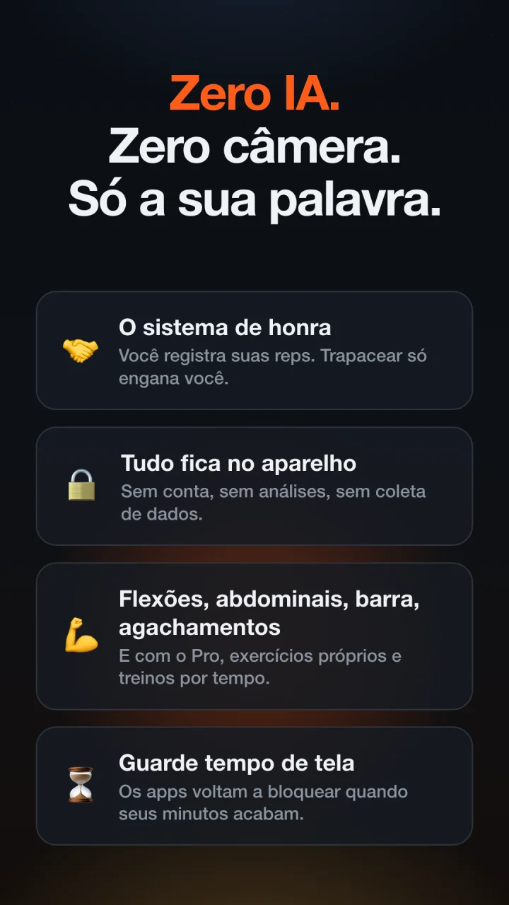 Zero IA. Zero câmera. Só a sua palavra.
